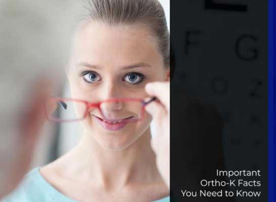 Important Ortho-K Facts You Need to Know Important Ortho-K Facts You Need to Know