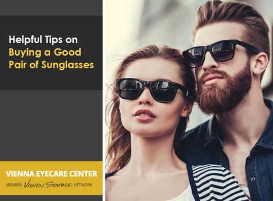 Helpful Tips on Buying a Good Pair of Sunglasses