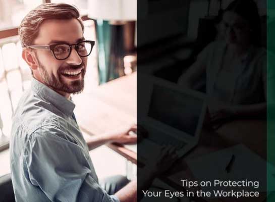 Tips on Protecting Your Eyes in the Workplace