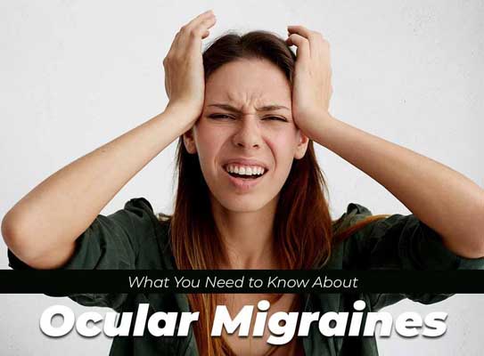 What You Need to Know About Ocular Migraines